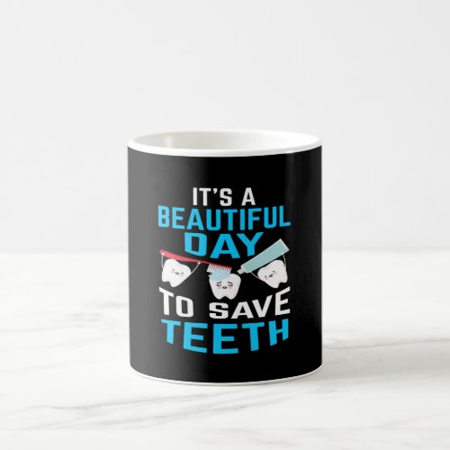 Beautiful Day To Save Teeth Dentist Coffee Mug
