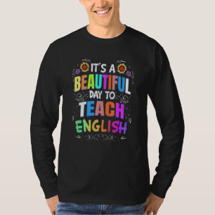 Beautiful Day to Teach English English Teacher T-Shirt