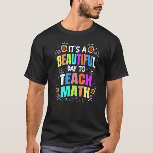 Beautiful Day to Teach Math _ Math Teacher Premium T_Shirt