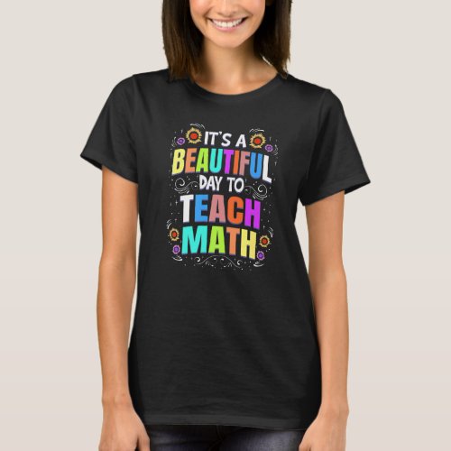 Beautiful Day to Teach Math _ Math Teacher Premium T_Shirt