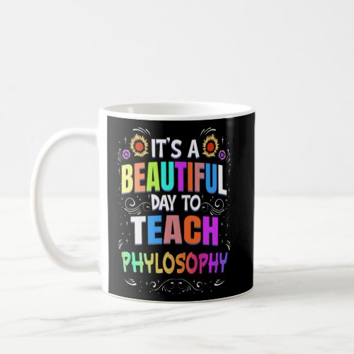 Beautiful Day to Teach Philosophy _ Philosophy Tea Coffee Mug