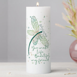 Beautiful Dragon Fly- You Make life Beautiful Cof Pillar Candle