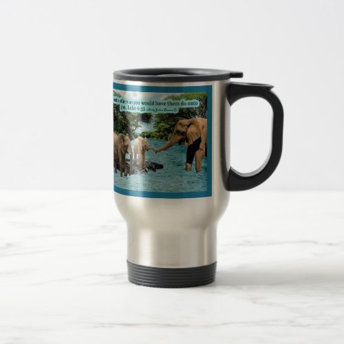 Beautiful Elephant Scripture Luke 631 Travel Mug