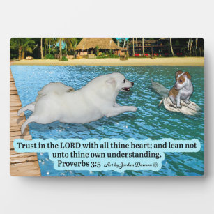 Beautiful Eskimo Dog Scripture Plaque Proverbs 3:5