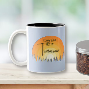 Beautiful Faith Sunrise I Know Who Holds Tomorrow Two-Tone Coffee Mug