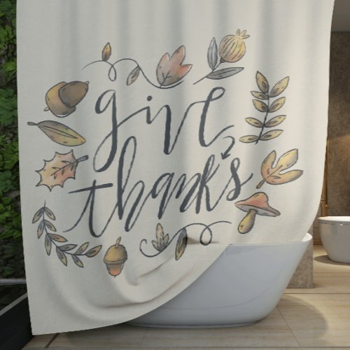 Beautiful  Fall Give Thanks Shower Curtain