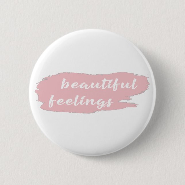beautiful feelings slogan button (Front)