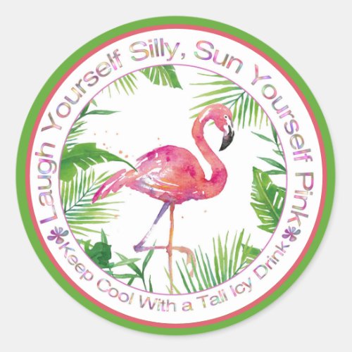 Beautiful Flamingo and Palms Fun Saying Classic Round Sticker