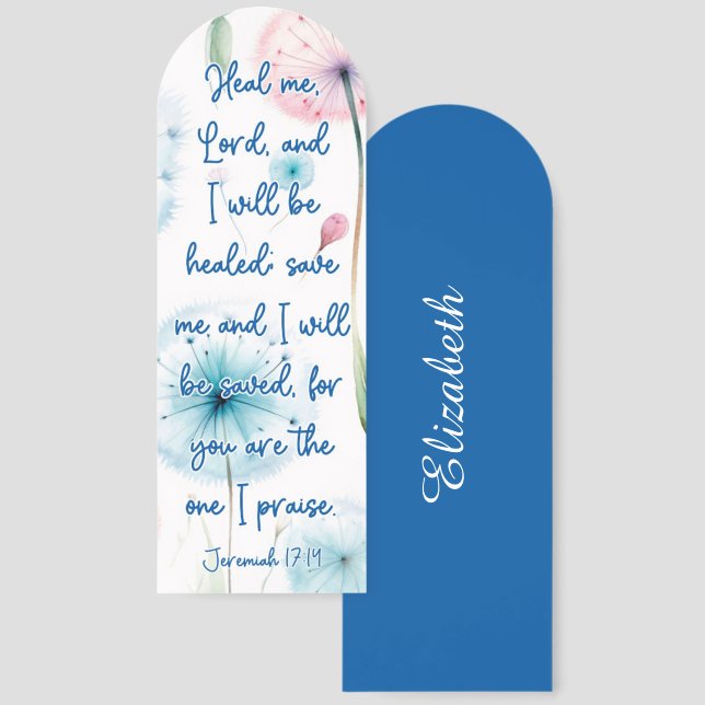 Beautiful Floral Bible Verse Jeremiah  17:14 Bookmarks (Front & Back)