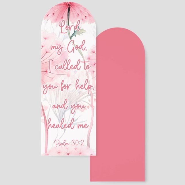 Beautiful Floral Bible Verse Psalm 30:2 Pink Bookmarks (Front & Back)