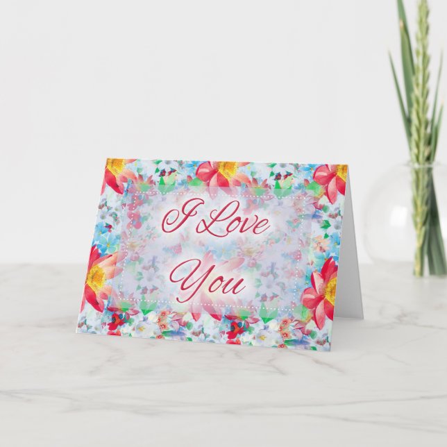 Beautiful Floral D3 I Love You Greeting Card (Front)