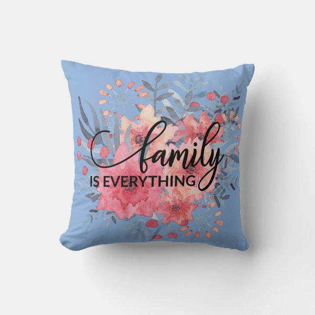 Beautiful Floral FAMILY IS EVERYTHING Throw Pillow (Front)