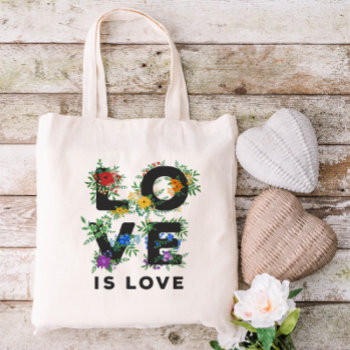 Beautiful Floral Love Is Love Pride Tote Bag by Paperpaperpaper at Zazzle
