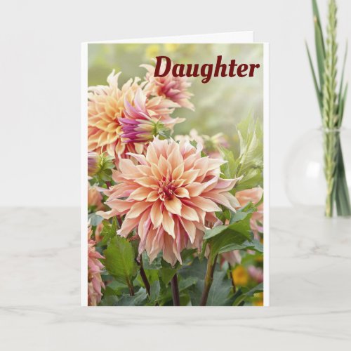 BEAUTIFUL FLOWER FOR BEAUTIFUL DAUGHTER CARD