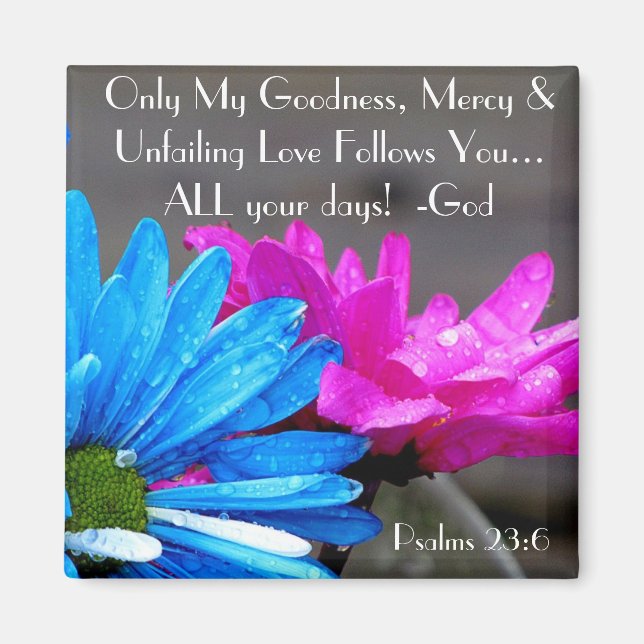 Beautiful flowers and Bible verse Psalm Magnet (Front)