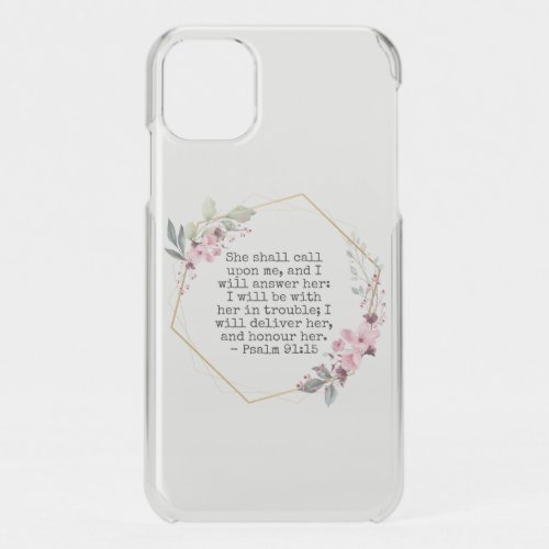 Beautiful Flowers Psalm 91 iPhone 11 Case