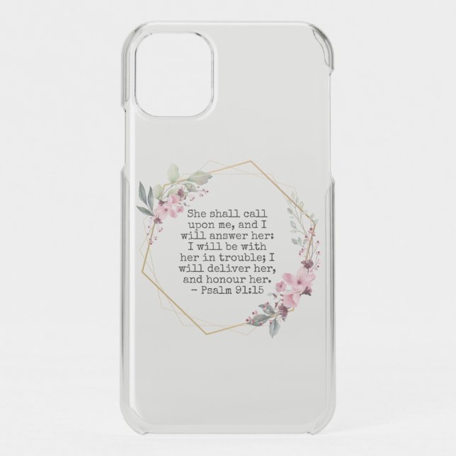 Beautiful Flowers Psalm 91 iPhone 11 Case (Back)