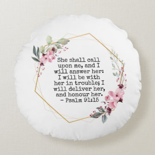 Beautiful Flowers Psalm 91 Round Pillow