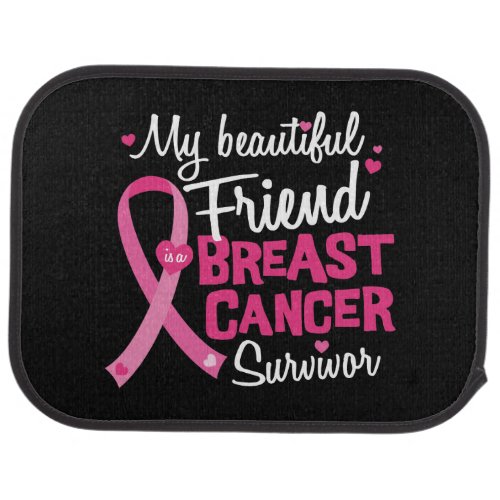 Beautiful Friend Breast Cancer Survivor Car Floor Mat