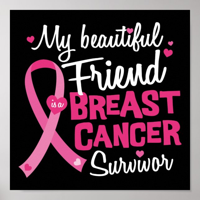 Beautiful Friend Breast Cancer Survivor Poster (Front)