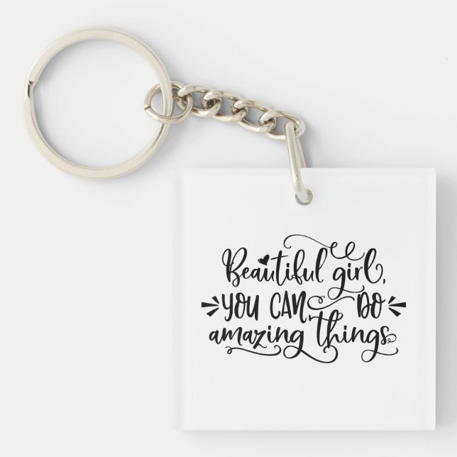Beautiful Girl You Can Do Amazing Things Girl Trip Keychain (Front)