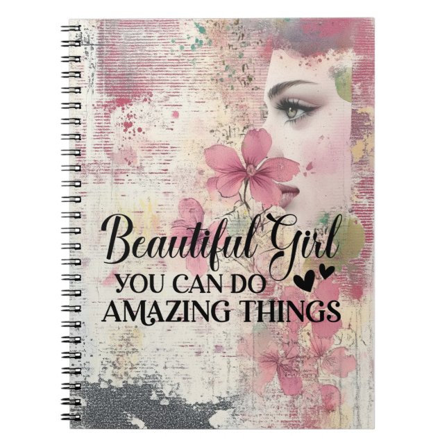 Beautiful Girl, You Can Do Amazing Things Notebook (Front)