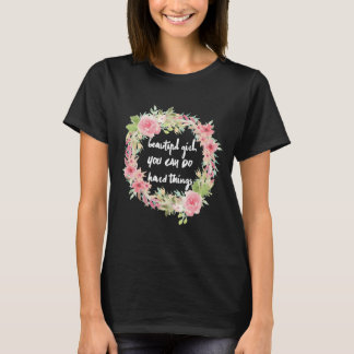 Beautiful Girl YOU CAN DO Hard Things Black Shirt