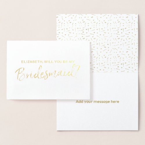 Beautiful Gold Foil Will You Be My Bridesmaid Foil Card
