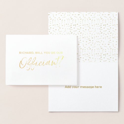 Beautiful Gold Foil Will You Be Our Officiant Foil Card