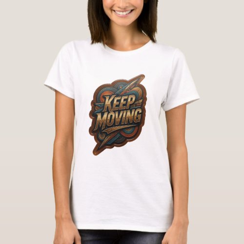 Beautiful Gold KEEP MOVING Graphic Tee
