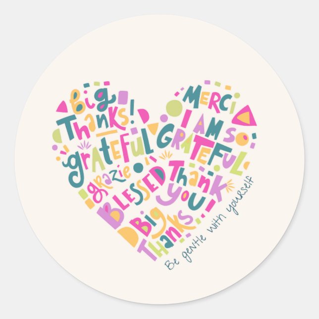 Beautiful Grateful Heart  Classic Round Sticker (Front)