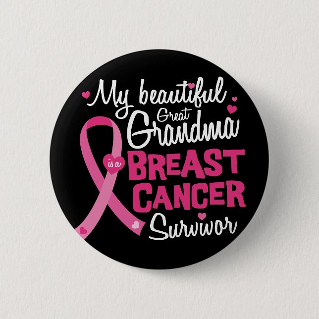 Beautiful Great Grandma Breast Cancer Survivor Button (Front)