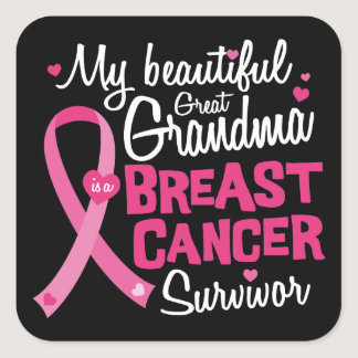 Beautiful Great Grandma Breast Cancer Survivor Square Sticker