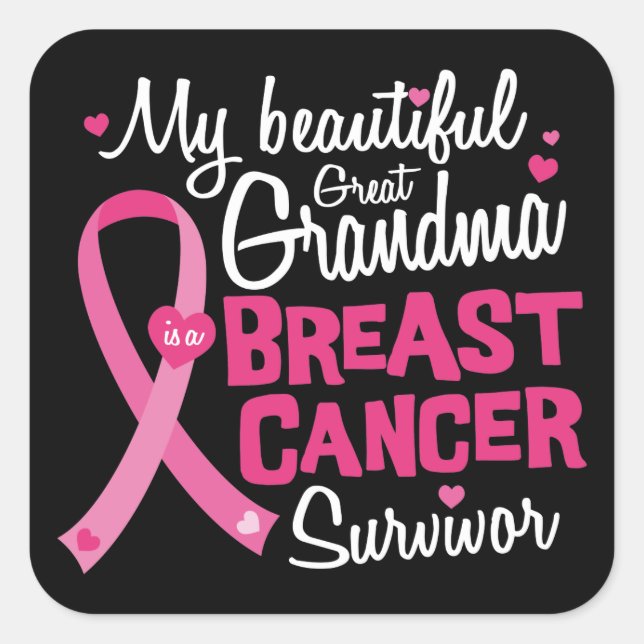 Beautiful Great Grandma Breast Cancer Survivor Square Sticker (Front)