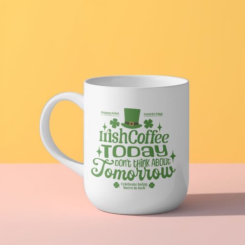 Beautiful Green Lucky Irish Coffee Today  Mug
