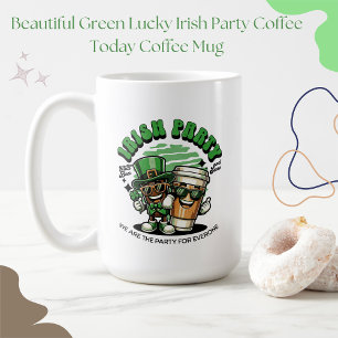 Beautiful Green Lucky Irish Party Coffee Today Mug