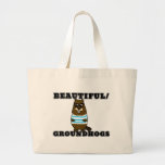 Beautiful/Groundhogs Large Tote Bag