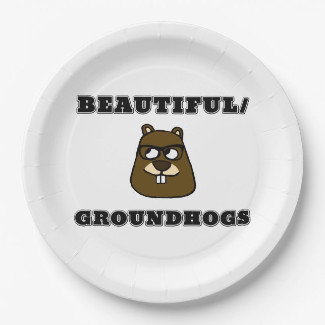 Beautiful/Groundhogs Paper Plates (Front)