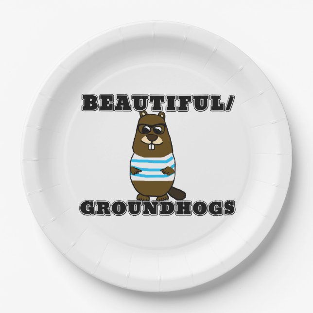 Beautiful/Groundhogs Paper Plates (Front)