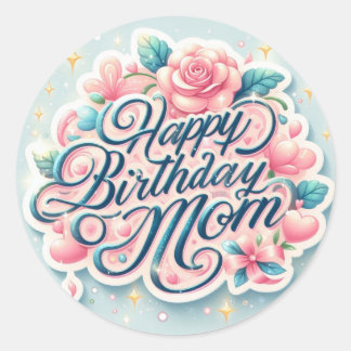 Beautiful Happy Birthday Mom Sticker 