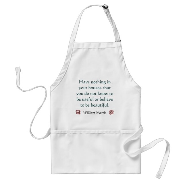 Beautiful Homes William Morris Quotation Adult Apron (Front)