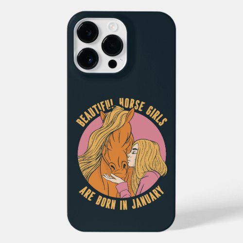 BEAUTIFUL HORSE GIRLS ARE BORN IN JANUARY iPhone 14 PRO MAX CASE