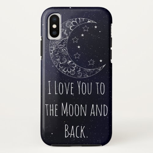 Beautiful I love you to the moon and back Artistic iPhone X Case