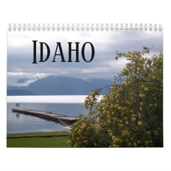 Beautiful Idaho Scenic Photography Calendar by RiverJude at Zazzle