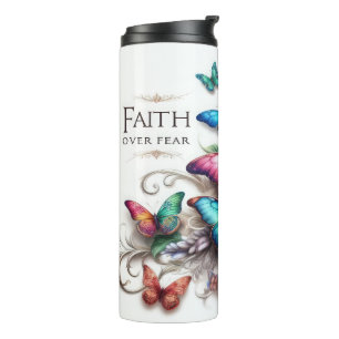 Beautiful Inspirational Faith Over Fear Butterfly Thermal Tumbler