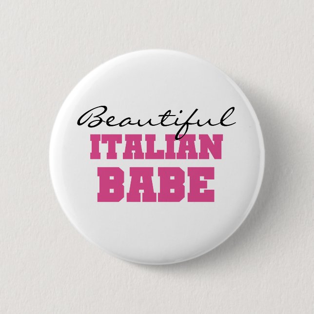Beautiful Italian Babe Button (Front)