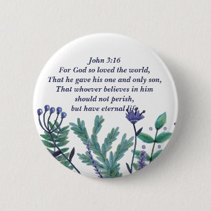 Beautiful John 3:16 Pretty Floral Christian Quote Button