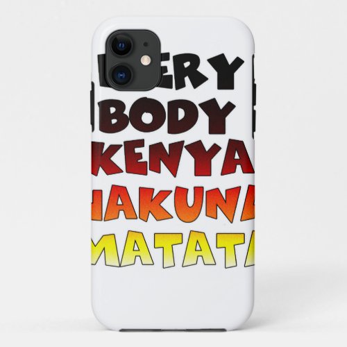 Beautiful Kenya Colorful Amazing Text Quote Design iPhone 11 Case