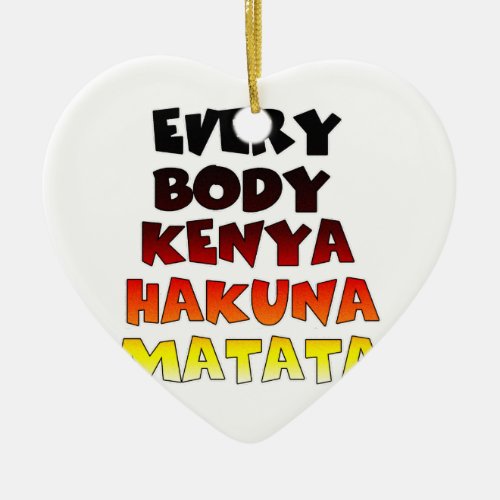 Beautiful Kenya Colorful Amazing Text Quote Design Ceramic Ornament