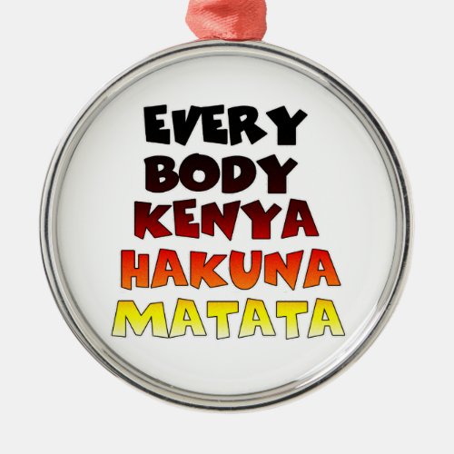 Beautiful Kenya Colorful Amazing Text Quote Design Metal Ornament